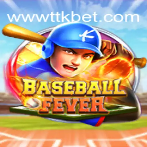 Descubra o Vício do BaseballFever em TTKbet.com