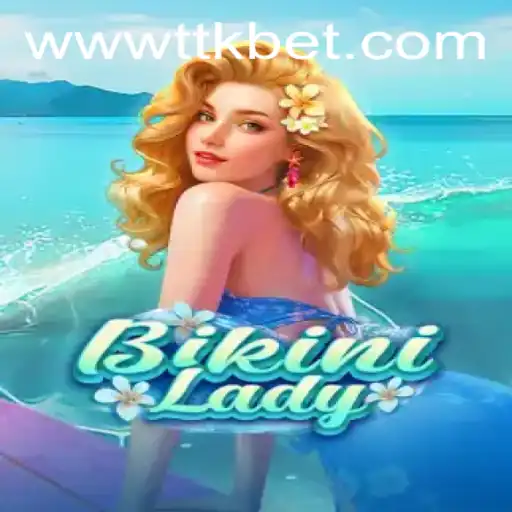 Descobrindo 'BikiniLady': Um Jogo Fascinante Apresentado por TTKbet.com